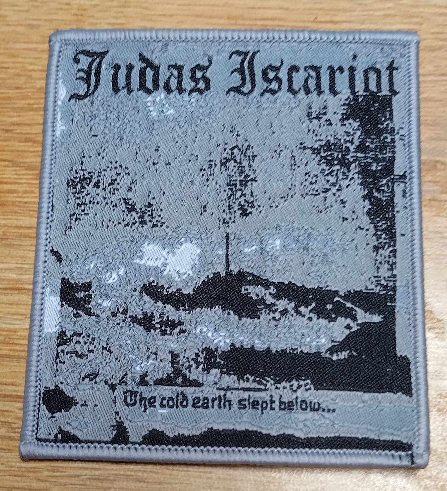 Judas Iscariot the cold earth slept below WOVEN PATCH grey border