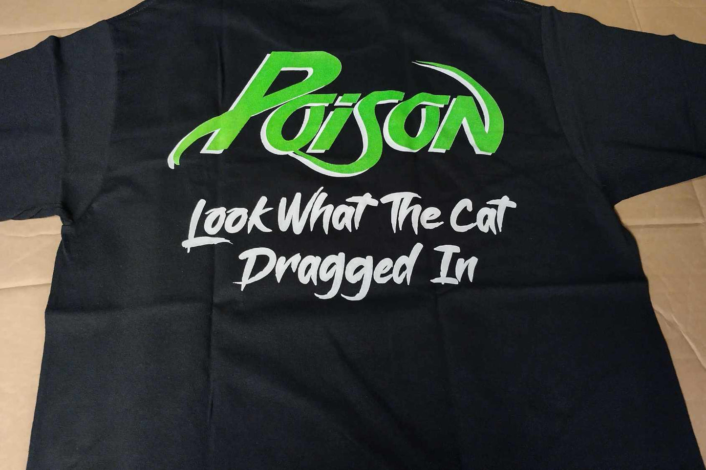 Poison look what the cat dragged in T-SHIRT