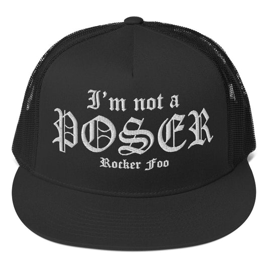 Rocker Foo "I'm not a Poser" Trucker Hat