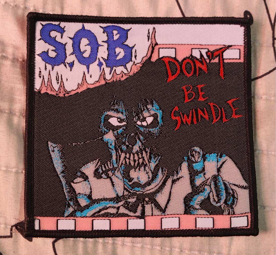 S.O.B Don't be swindle Woven Patch