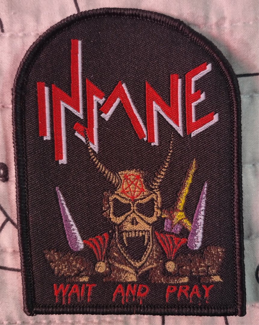 Insane wait and pray Black border Woven Patch