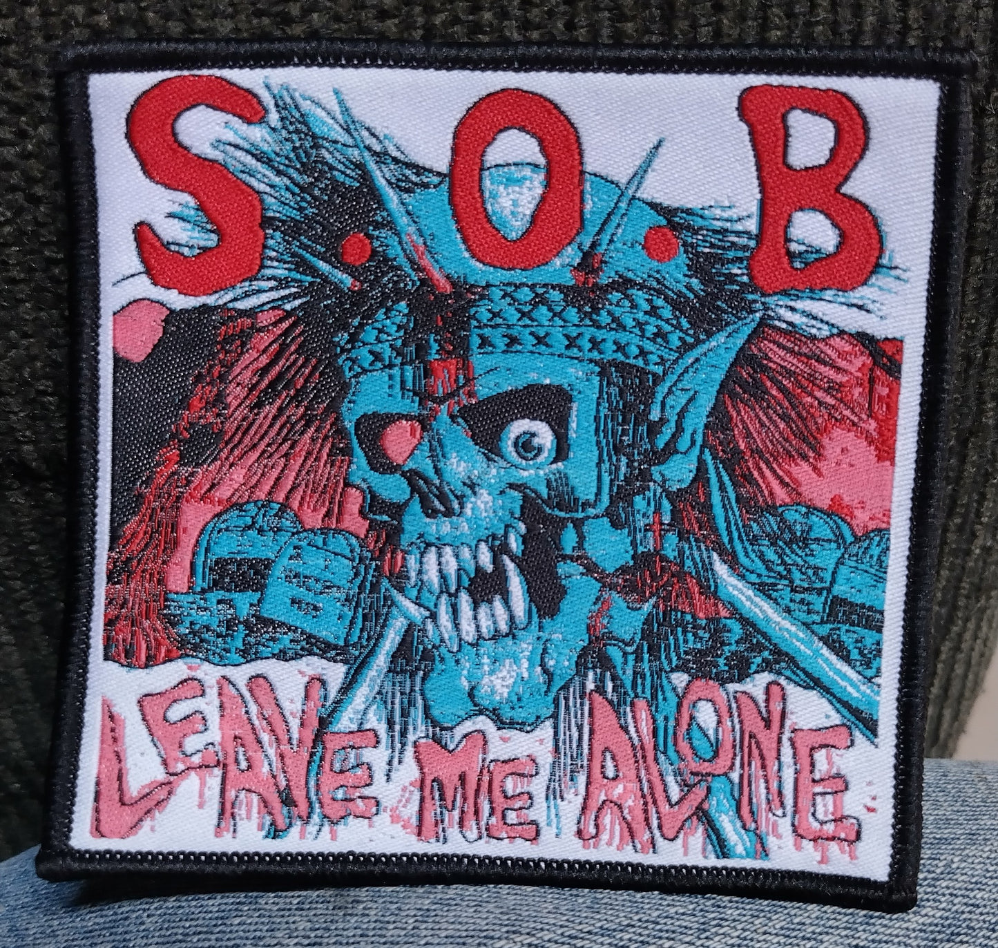 S.O.B Leave me alone Black border Woven Patch