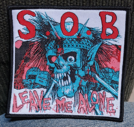 S.O.B Leave me alone Black border Woven Patch