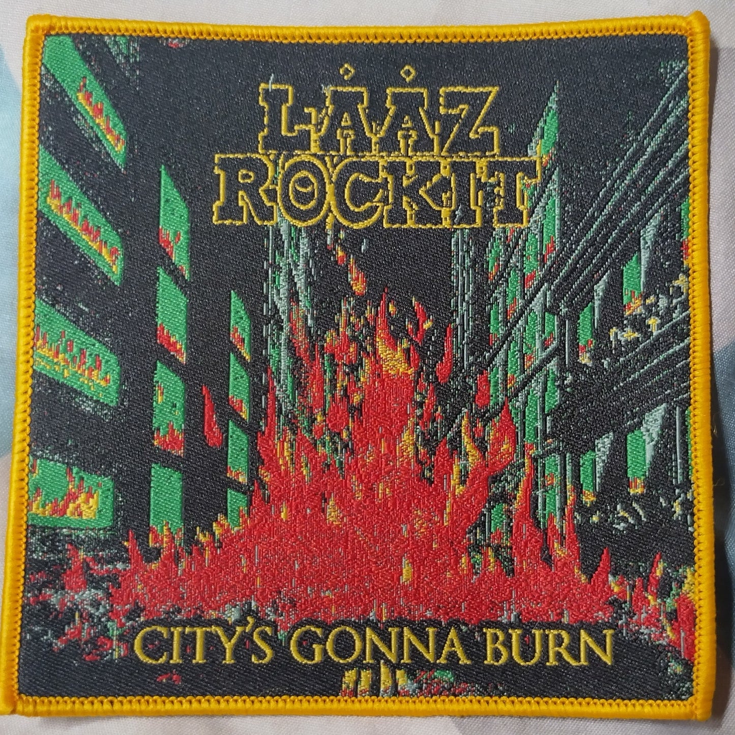 Laaz Rockit City's gonna burn yellow border Woven Patch