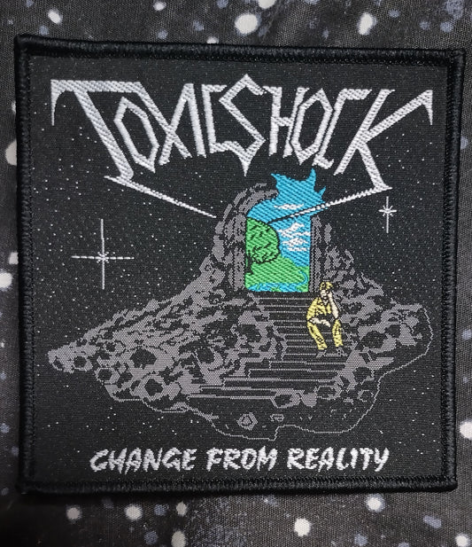 ToxicShock Change from reality Woven Patch