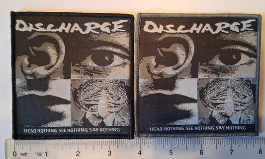 Discharge hear nothing see nothing say nothing Woven Patch