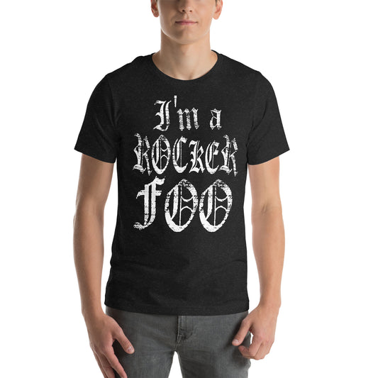 I'm a Rocker Foo T-SHIRT